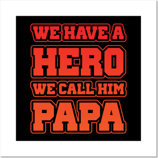 Papa is Hero Shirt for Father's day Posters and Art